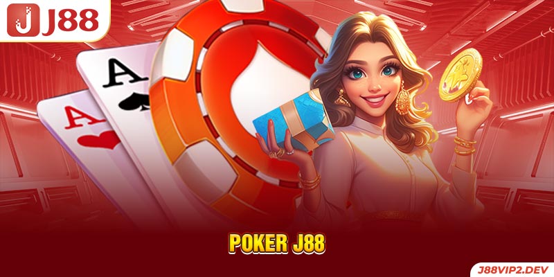 Poker J88 chơi như thế nào?